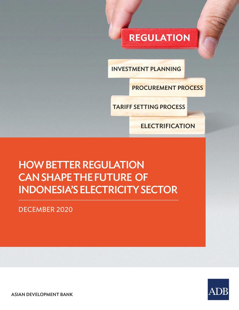 How Better Regulation Can Shape the Future of Indonesia‘s Electricity Sector