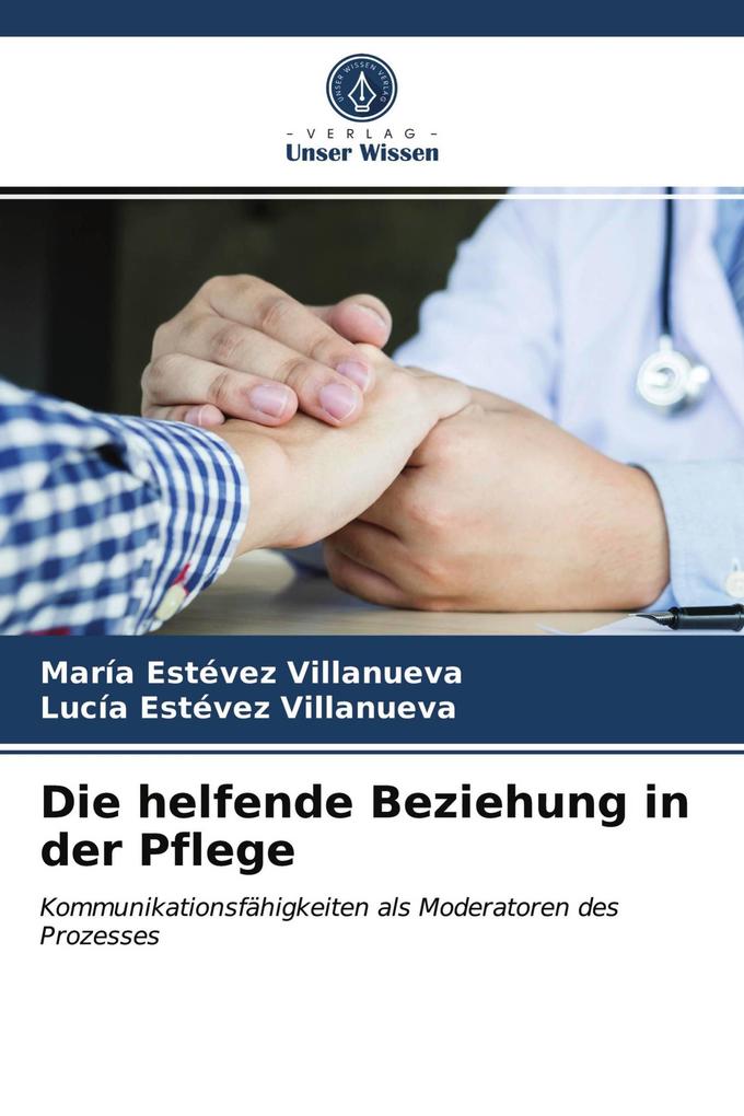 Die helfende Beziehung in der Pflege