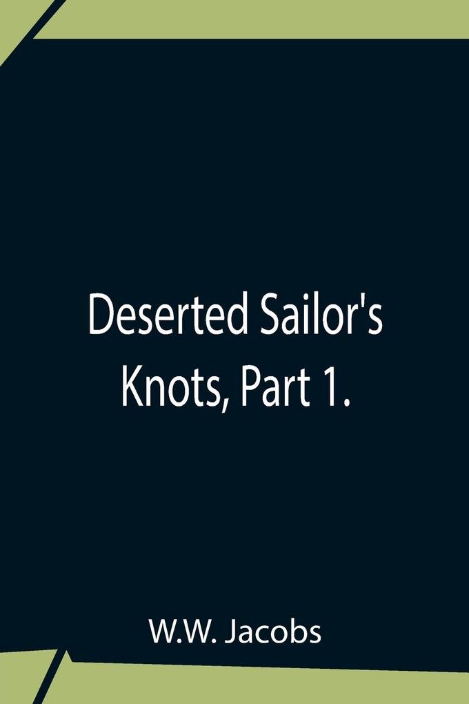 Deserted Sailor‘S Knots Part 1.