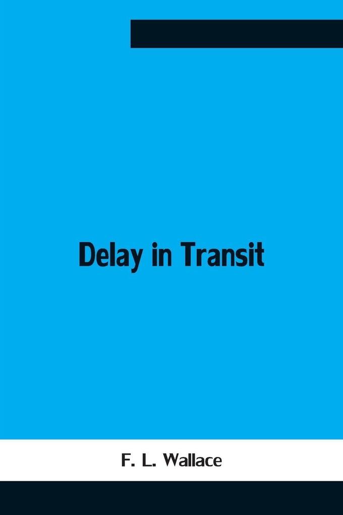 Delay In Transit