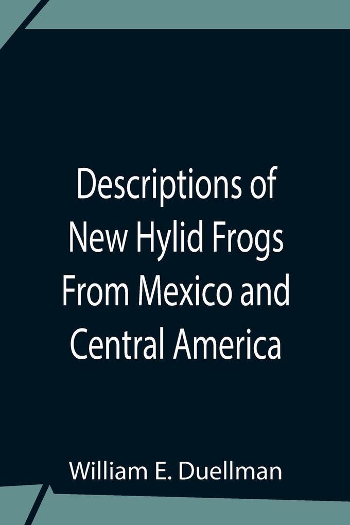 Descriptions Of New Hylid Frogs From Mexico And Central America