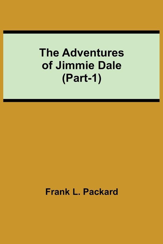 The Adventures Of Jimmie Dale (Part-1)