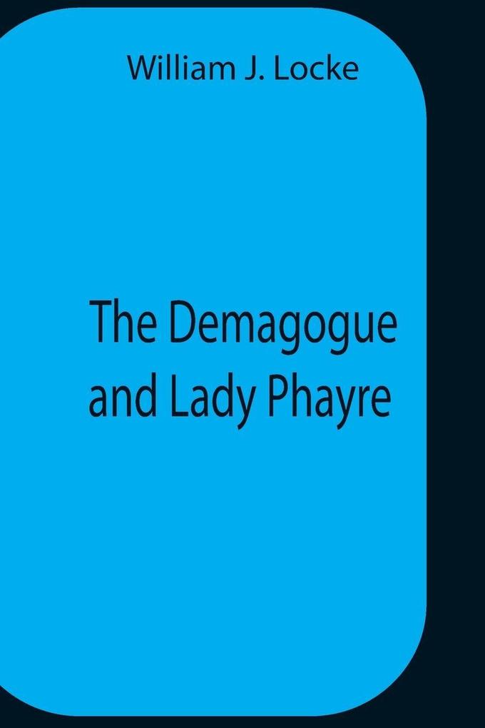 The Demagogue And Lady Phayre