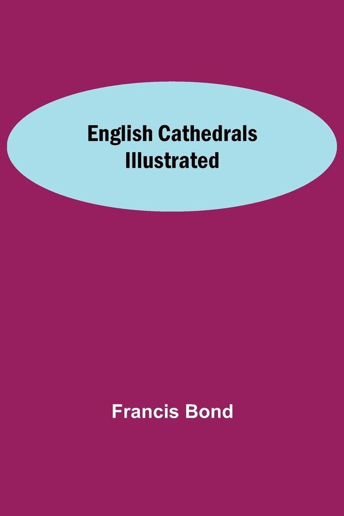 English Cathedrals Illustrated