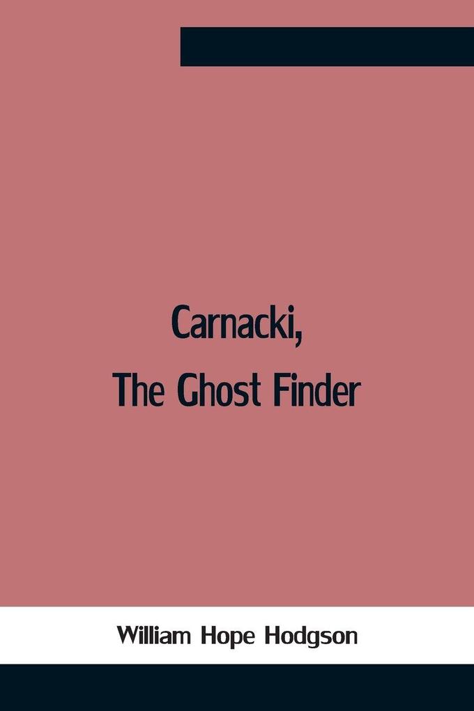 Carnacki The Ghost Finder