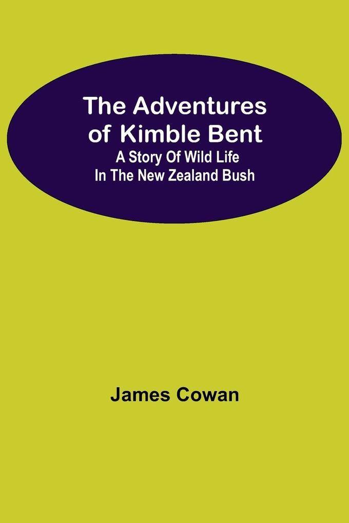 The Adventures Of Kimble Bent