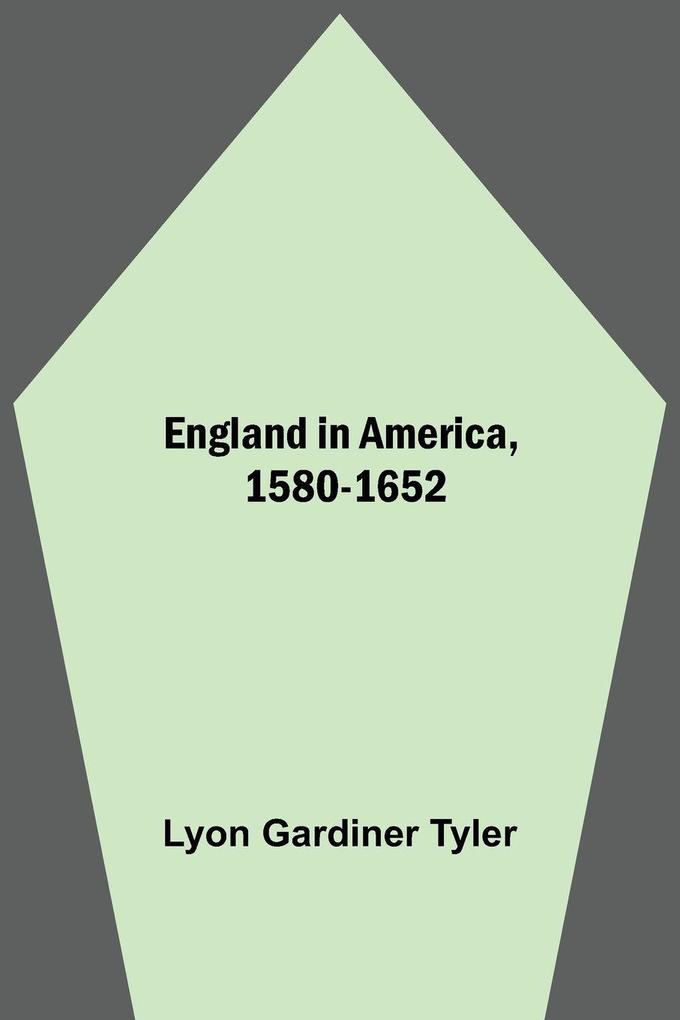 England In America 1580-1652