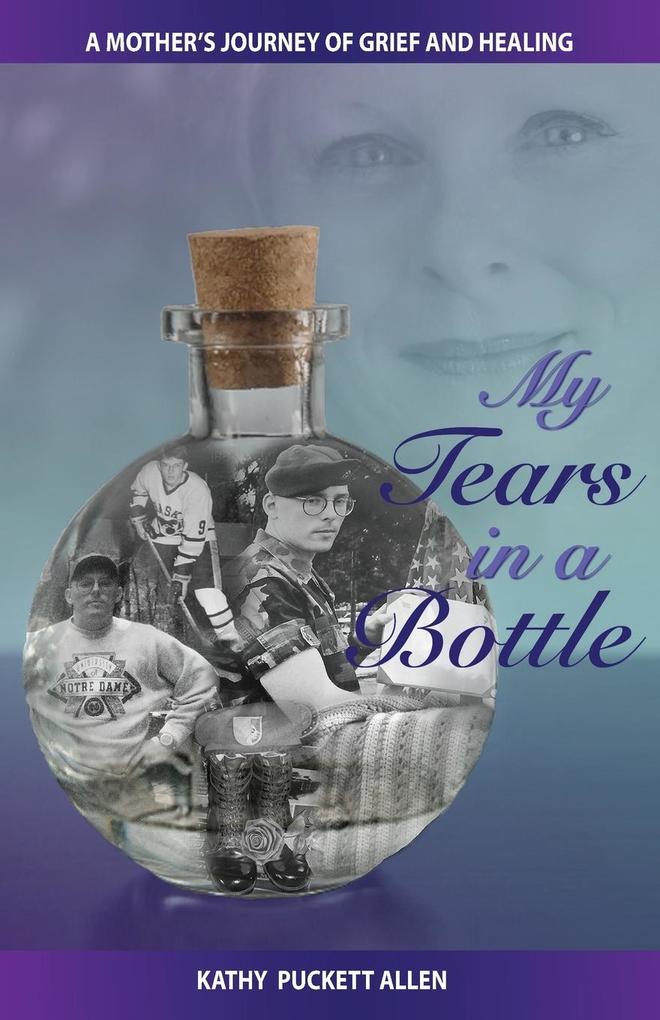 My Tears in a Bottle: A Mother‘s Journey of Grief and Healing