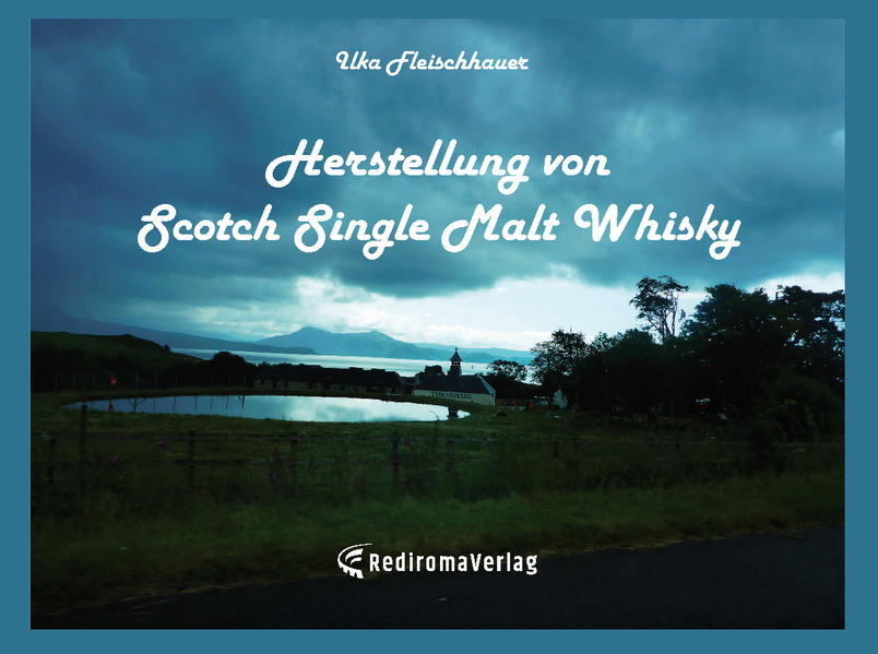 Herstellung von Scotch Single Malt Whisky