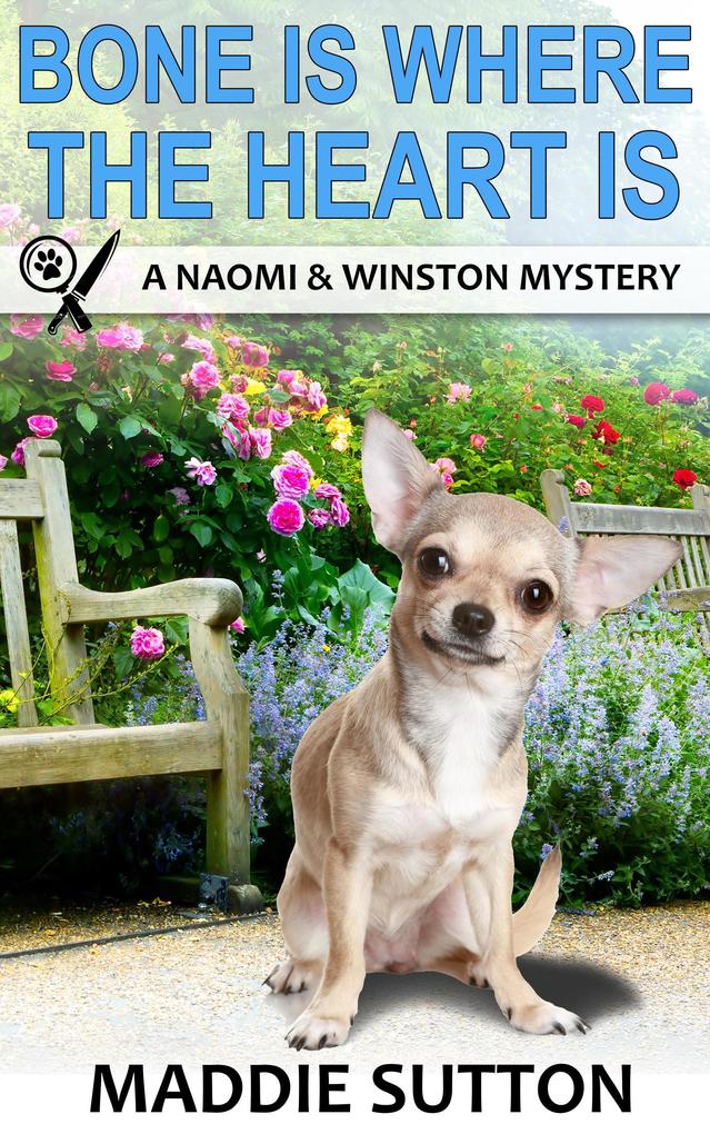 Bone Is Where The Heart Is (Naomi & Winston Mysteries #1)