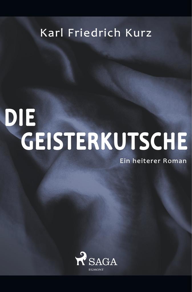 Die Geisterkutsche. Heiterer Roman