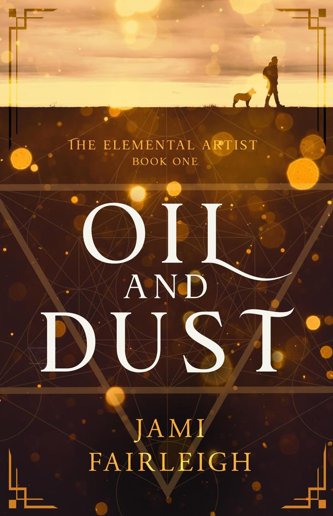 Oil and Dust (The Elemental Artist #1)