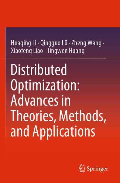Distributed Optimization: Advances in Theories Methods and Applications