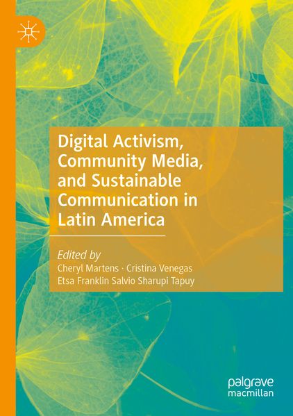 Digital Activism Community Media and Sustainable Communication in Latin America