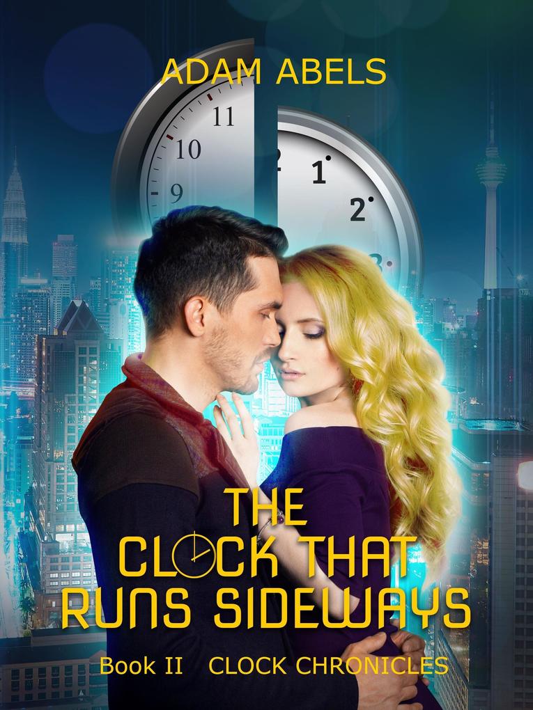 The Clock That Runs Sideways (Clock Chronicles #2)