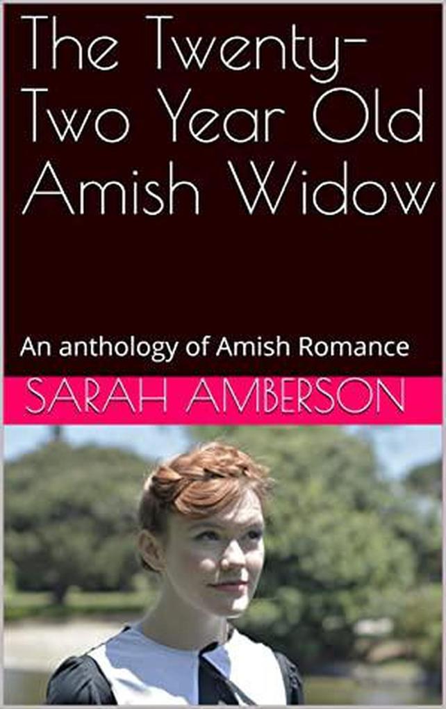 The Twenty-Two Year Old Amish Widow