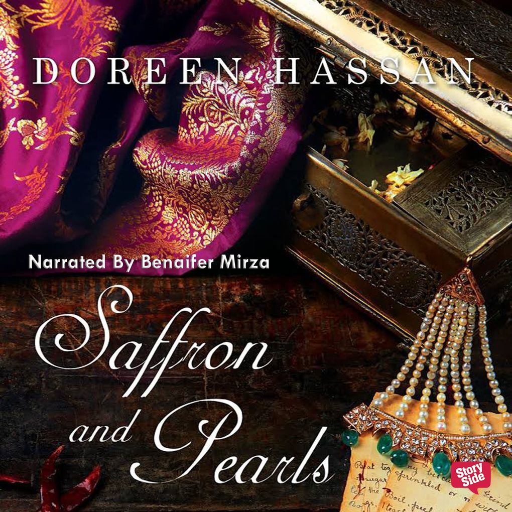 Saffron and Pearls - A Memoir of Family Friendship & Heirloom Hyderabadi Recipes