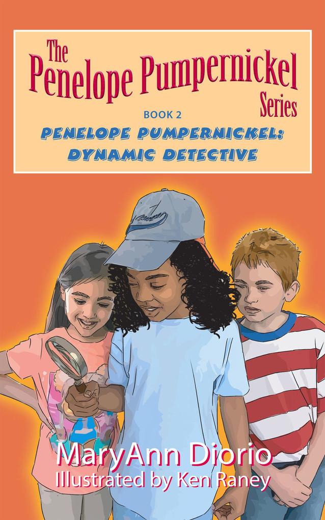 Penelope Pumpernickel: Dynamic Detective (The Penelope Pumpernickel Series)