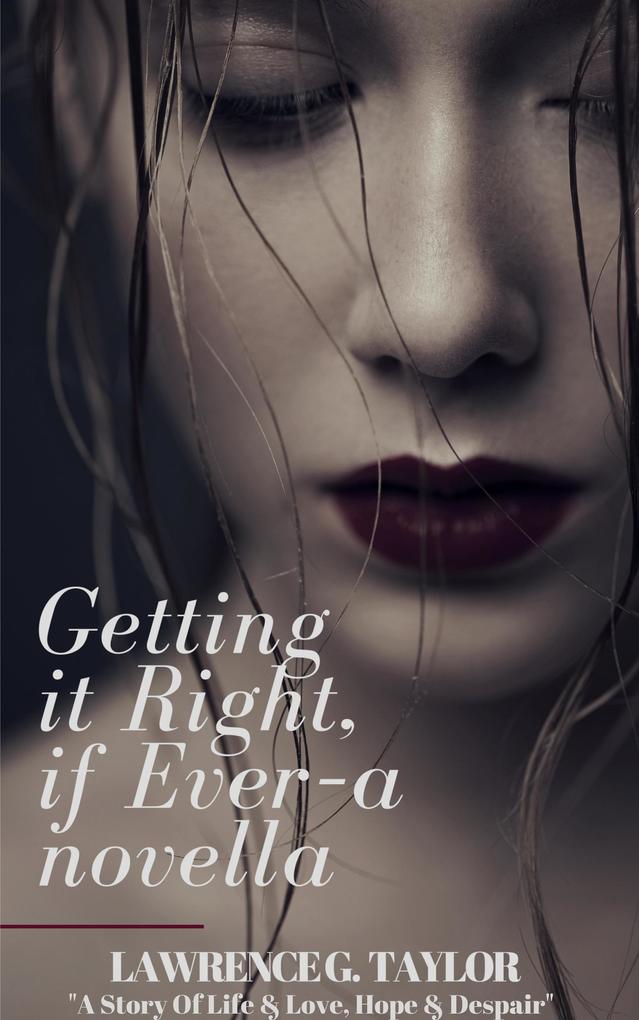 Getting it Right if Ever - Romance Novella