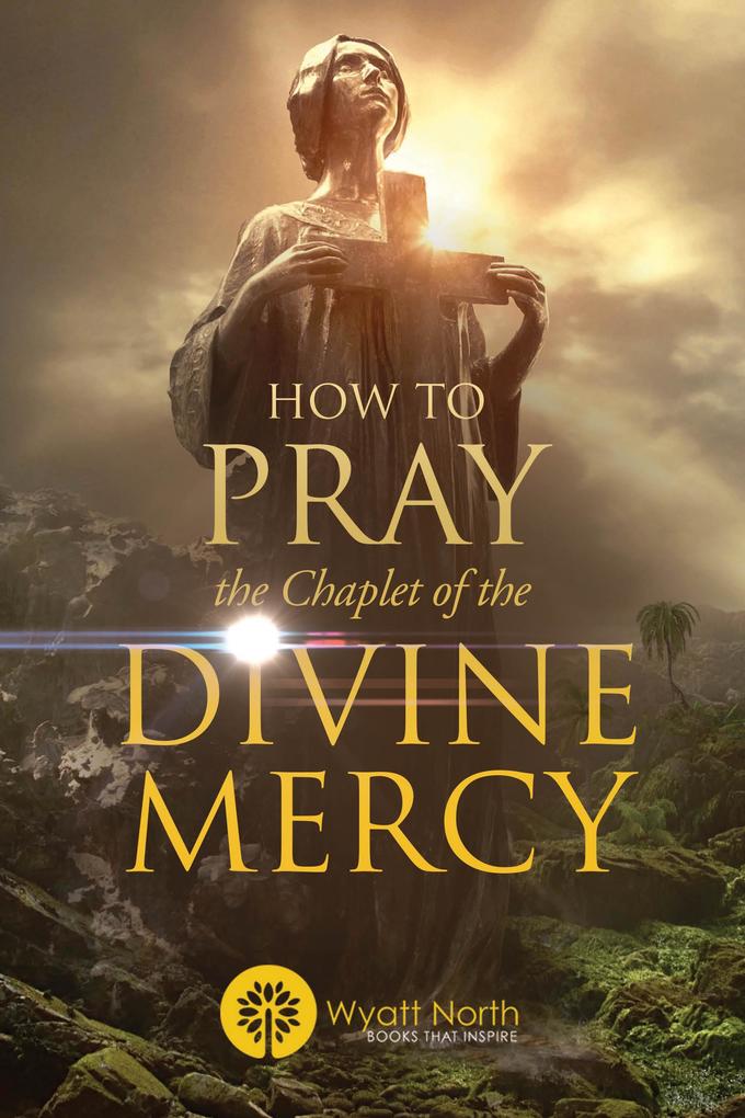 How to Pray the Chaplet of the Divine Mercy