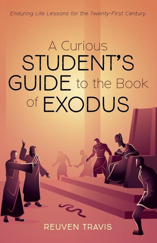 A Curious Student‘s Guide to the Book of Exodus