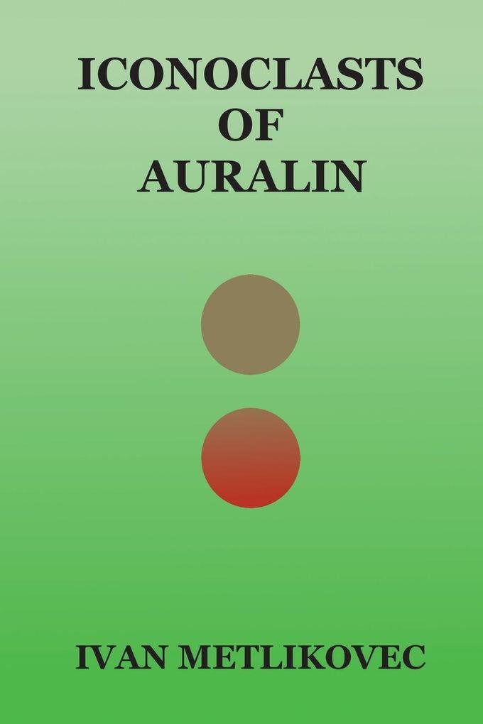 Iconoclasts of Auralin