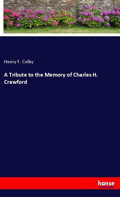 A Tribute to the Memory of Charles H. Crawford