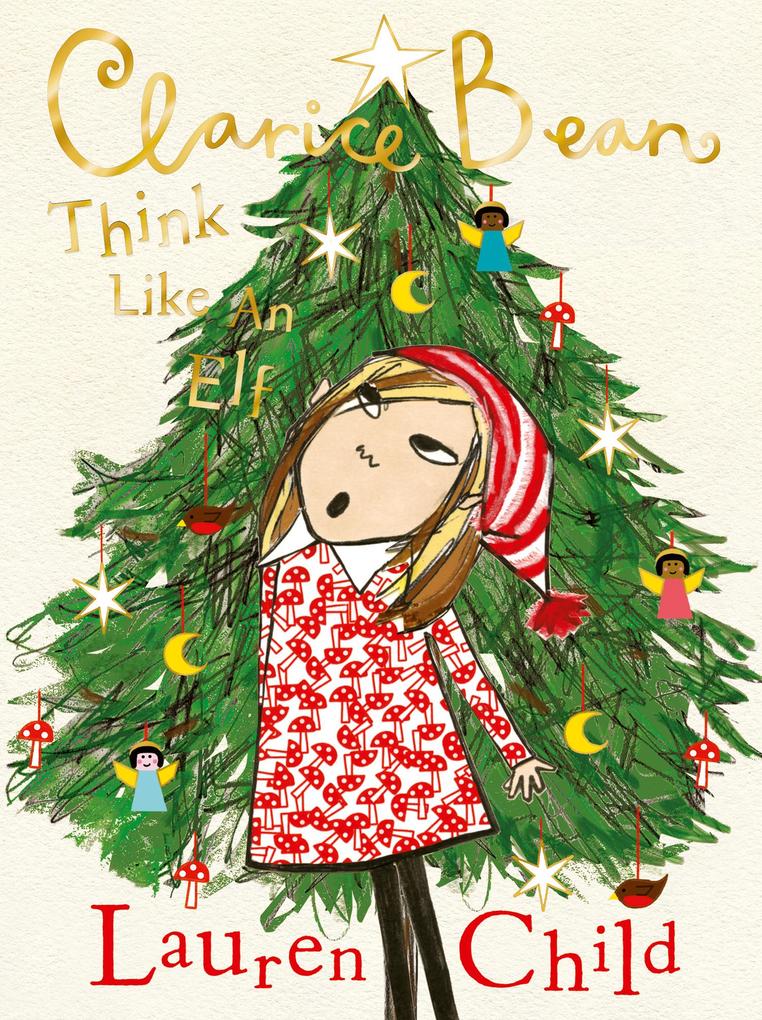 Image of Clarice Bean / Think Like An Elf - Lauren Child, Gebunden