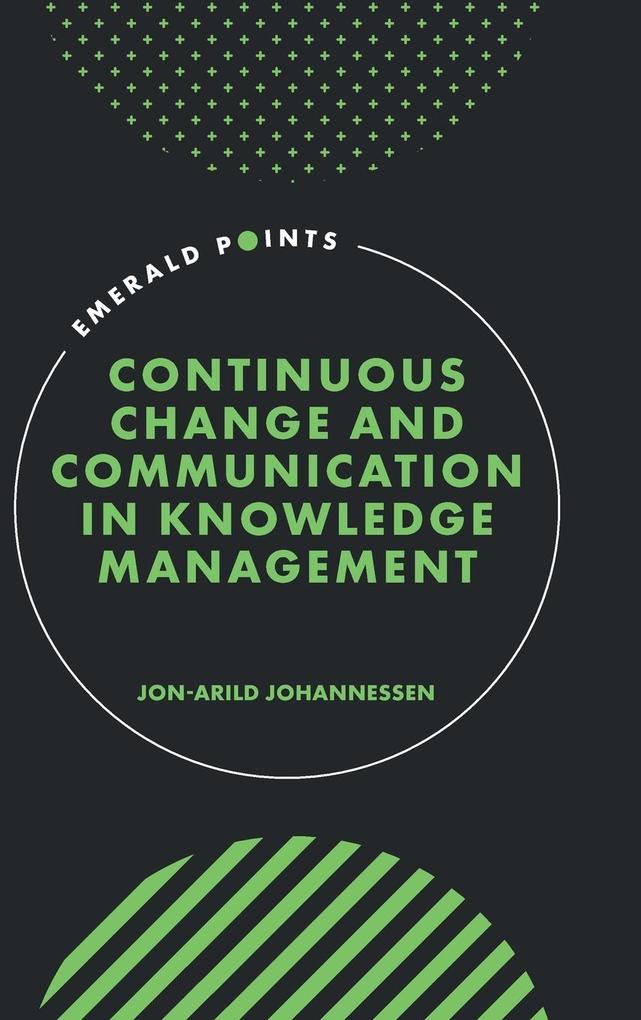 Continuous Change and Communication in Knowledge Management