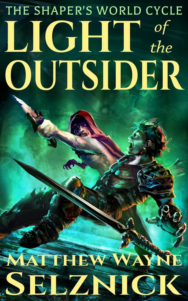 Light of the Outsider (The Shaper‘s World Cycle #1)