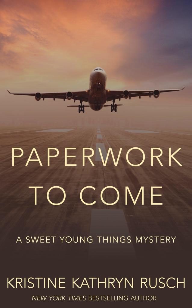 Paperwork to Come: A Sweet Young Things Mystery