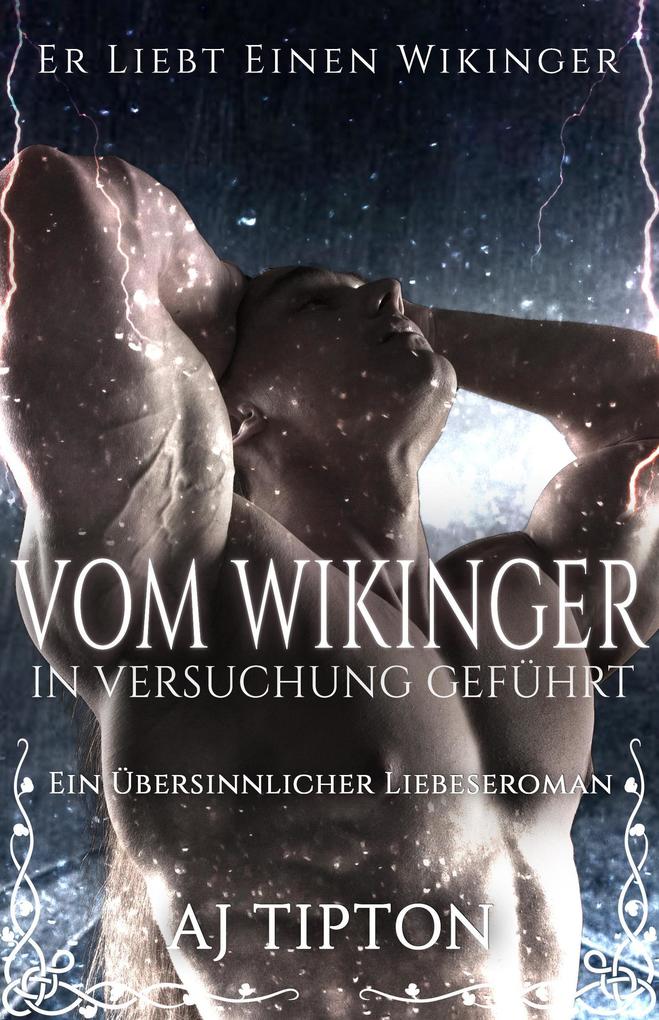 Vom Wikinger in Versuchung Geführt: Ein Übersinnlicher Liebeseroman (Er Liebt Einen Wikinger #2)