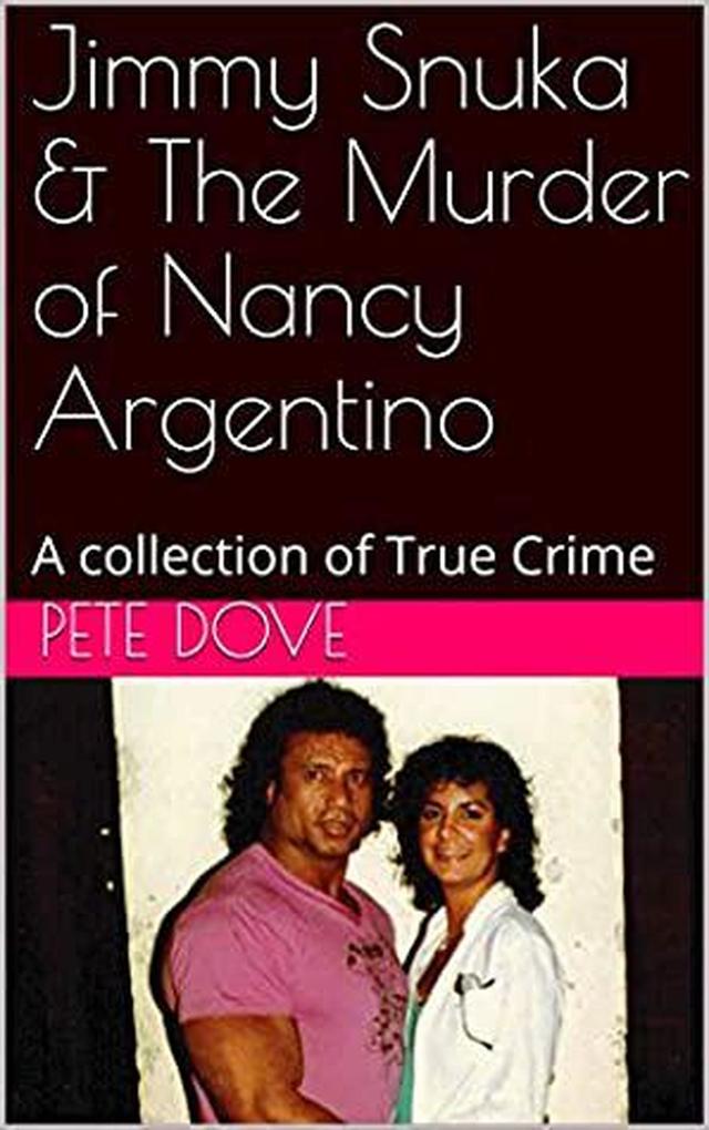 Jimmy Snuka & The Murder of Nancy Argentino