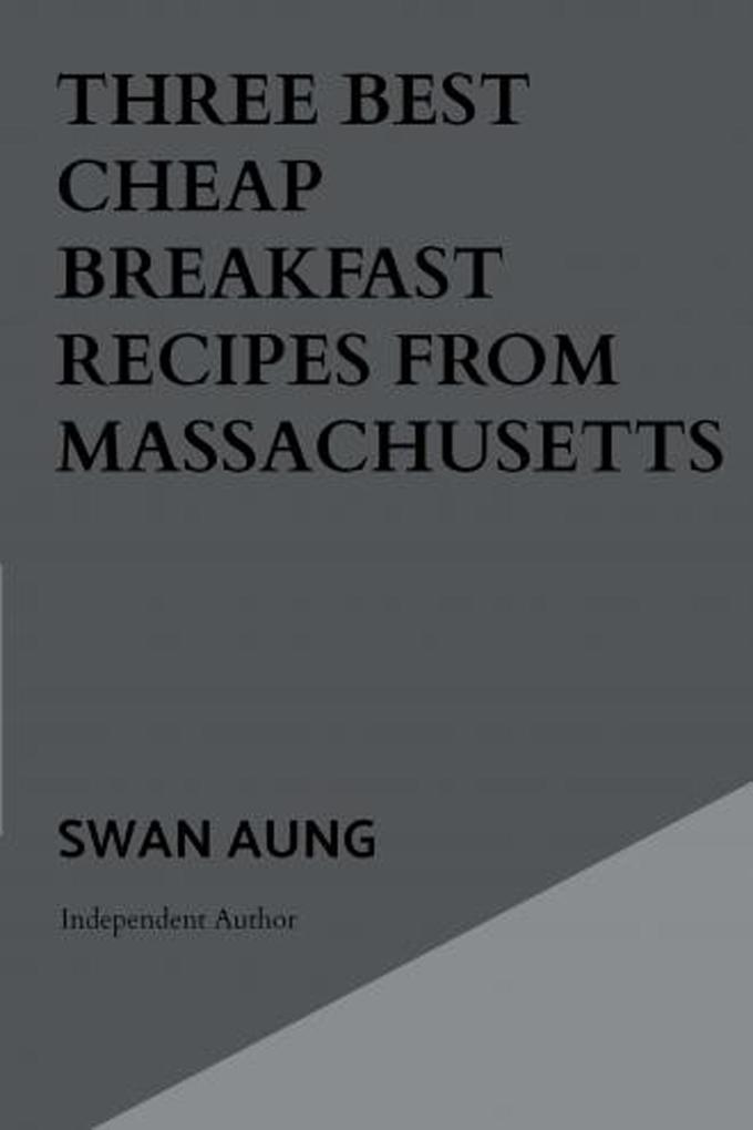 Three Best Cheap Breakfast Recipes from Massachusetts
