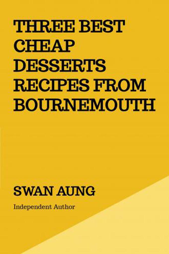 Three Best Cheap Desserts Recipes from Bournemouth