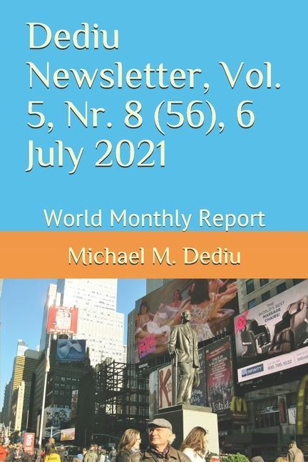 Dediu Newsletter Vol. 5 Nr. 8 (56) 6 July 2021: World Monthly Report