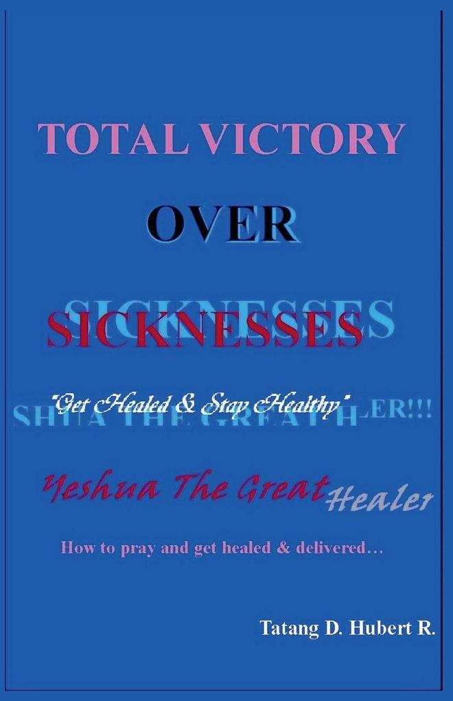 Total Victory Over Sicknesses