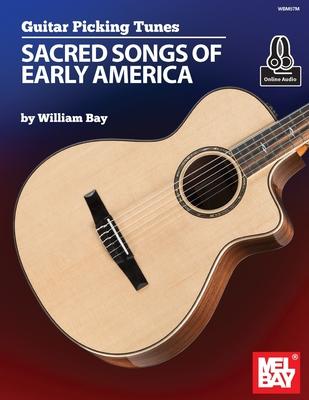 Guitar Picking Tunes - Sacred Songs of Early America