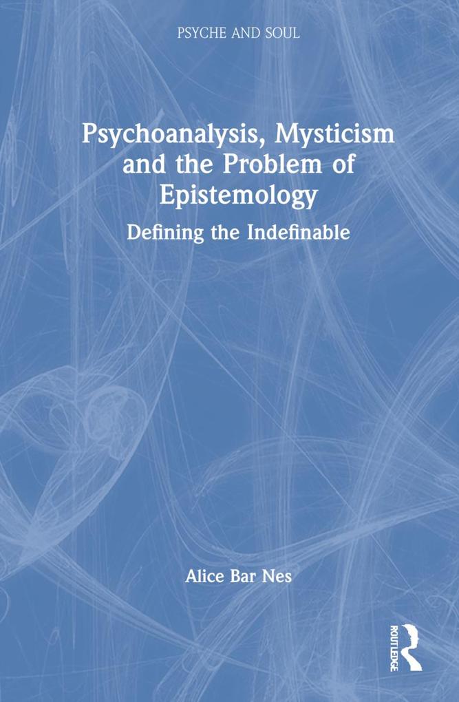 Psychoanalysis Mysticism and the Problem of Epistemology