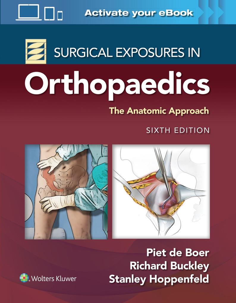 Lippincott Williams&Wilki Surgical Exposures In Orthopaedics, The Anatomic Approach