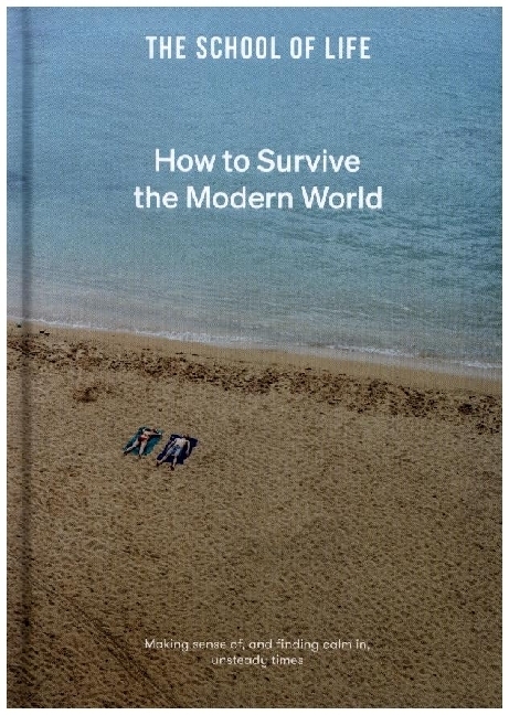 How to Survive the Modern World