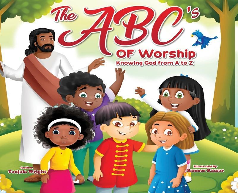 The ABC‘s of Worship...Knowing God from A to Z