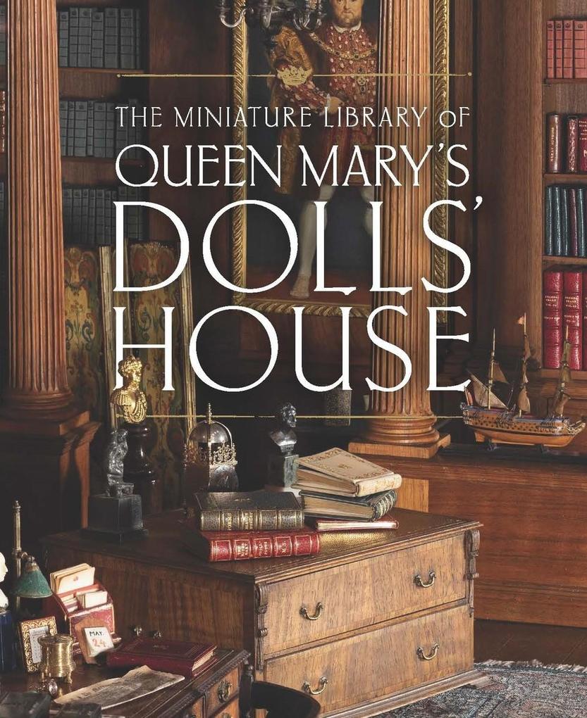 The Miniature Library of Queen Mary‘s Dolls‘ House