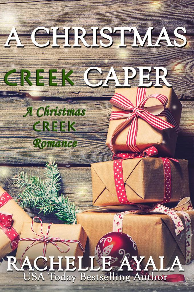 A Christmas Creek Caper (A Christmas Creek Romance #5)
