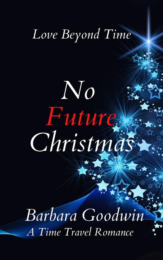 No Future Christmas (Love Beyond Time #1)