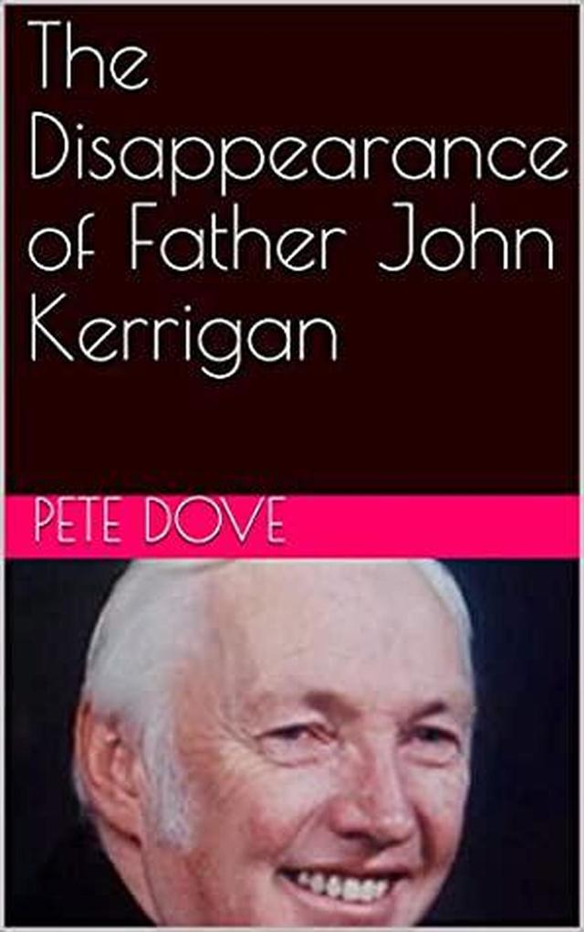 The Disappearance of Father John Kerrigan