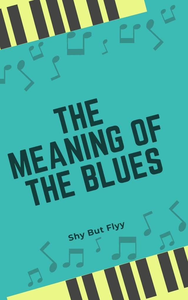 The Meaning Of The Blues