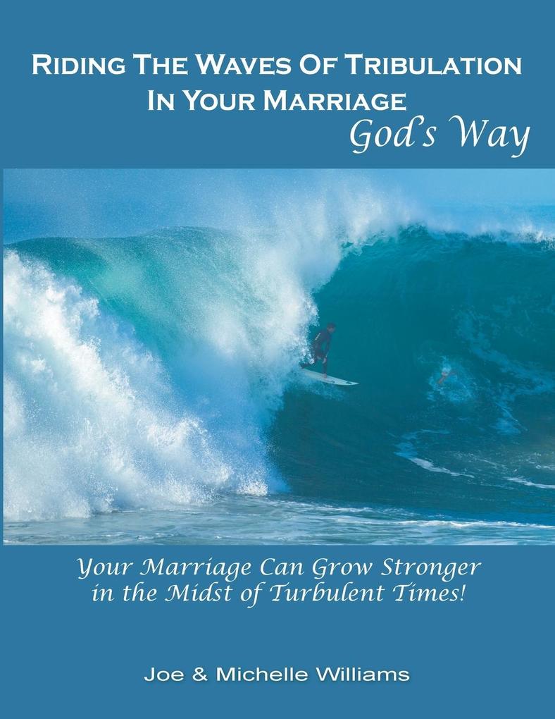 Riding the Waves of Tribulation in Your Marriage God‘s Way