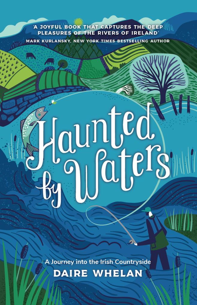Haunted by Waters: A Journey into the Irish Countryside