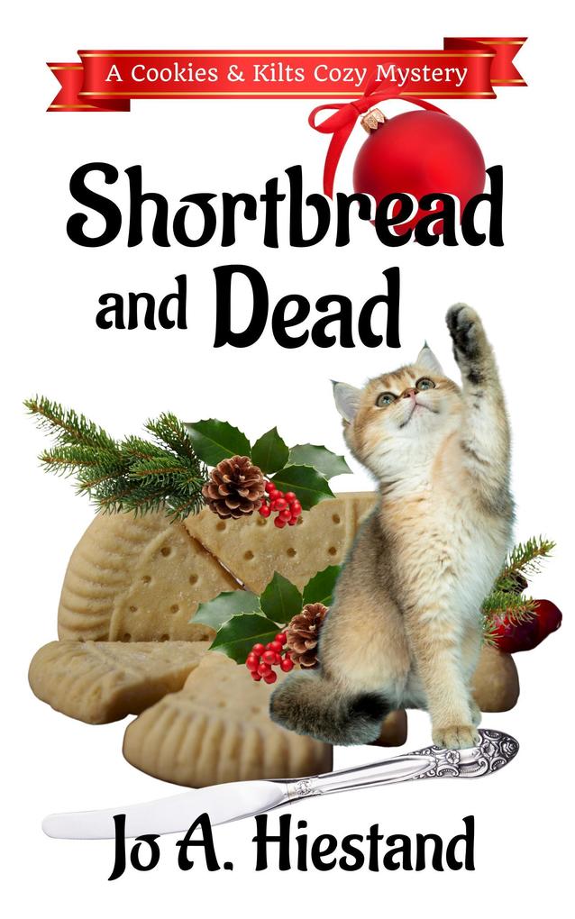 Shortbread And Dead (The Cookies and Kilts Cozy Mysteries #1)